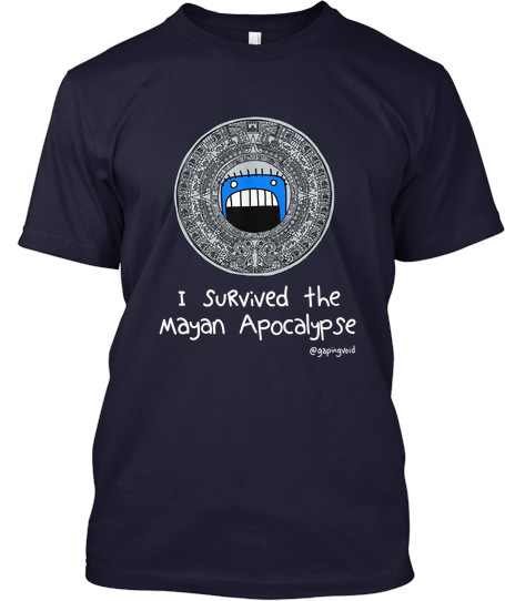 I Survived the Mayan Apocalypse